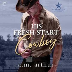 His Fresh Start Cowboy by A. M. Arthur audiobook
