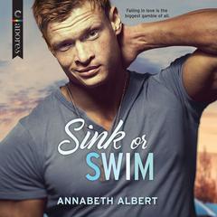 Sink or Swim by Annabeth Albert audiobook