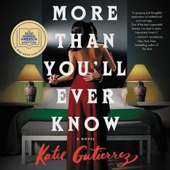 More Than You'll Ever Know by Katie Gutierrez audiobook
