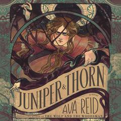 Juniper & Thorn by Ava Reid audiobook