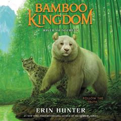 Bamboo Kingdom #2: River of Secrets by Erin Hunter audiobook
