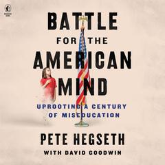 Battle for the American Mind by Pete Hegseth audiobook