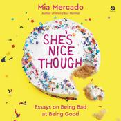 She's Nice Though by  Mia Mercado audiobook