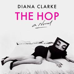 The Hop by Diana Clarke audiobook