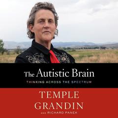 The Autistic Brain by Temple Grandin audiobook