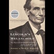 Lincoln's Melancholy by  Joshua Wolf Shenk audiobook