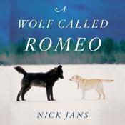 A Wolf Called Romeo by  Nick Jans audiobook