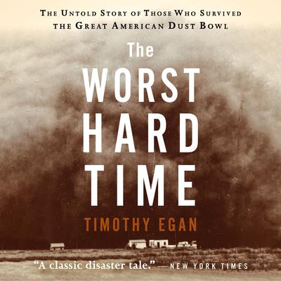 The Worst Hard Time by Timothy Egan audiobook