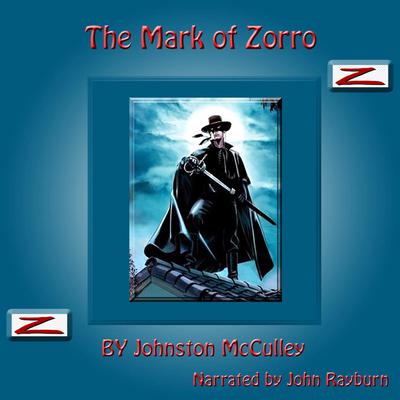 The Mark of Zorro by Johnston McCulley audiobook