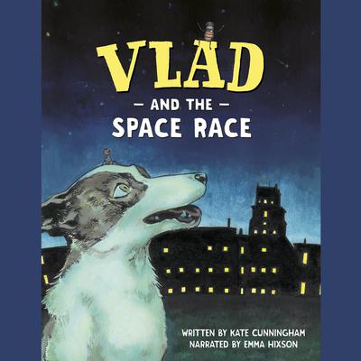 Vlad and the Space Race by Kate Cunningham audiobook
