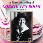 A Rare Recording of Corrie ten Boom Vol. 3 by  Corrie ten Boom audiobook