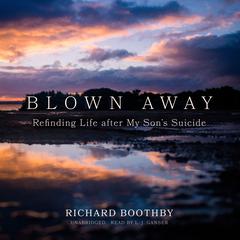 Blown Away by Richard Boothby audiobook