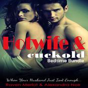 Hotwife and cuckold Bedtime Bundle by  Alexandra Noir audiobook