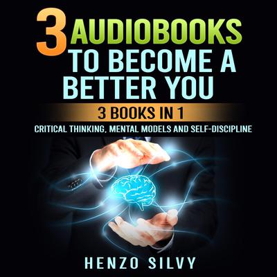 3 AudioBooks to Become a Better You by Henzo Silvy audiobook