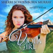 The Viola Girl by  Sherri Schoenborn Murray audiobook