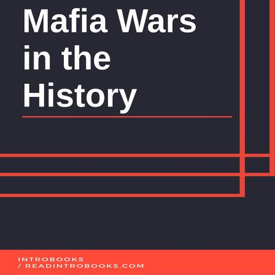 Mafia Wars in the History by Introbooks Team audiobook