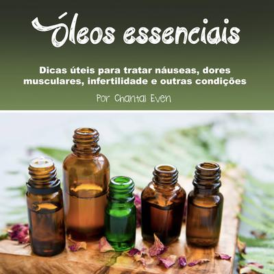 Óleos essenciais by Chantal Even audiobook