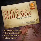 Titus and Philemon: World Messianic Bible (British Edition). Voice-Only Audio Bible with Hebrew Names. The Christian New Testament. The Messianic Jew. by  Michael Johnson audiobook