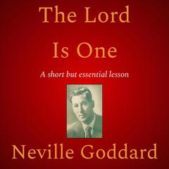 The Lord Is One by Neville Goddard audiobook