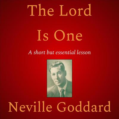 The Lord Is One by Neville Goddard audiobook