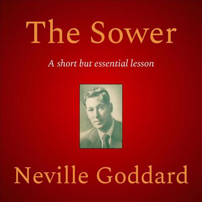The Sower by Neville Goddard audiobook
