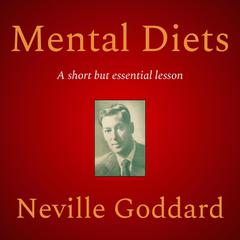 Mental Diets by Neville Goddard audiobook