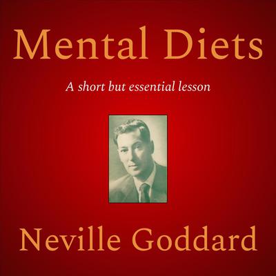 Mental Diets by Neville Goddard audiobook