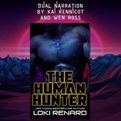 The Human Hunter by  Loki Renard audiobook
