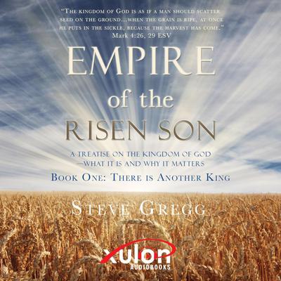 Empire of the Risen Son by Steve Gregg audiobook