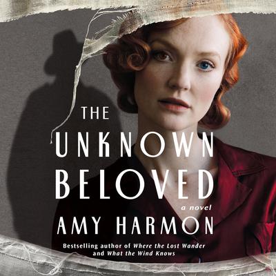 The Unknown Beloved by Amy Harmon audiobook