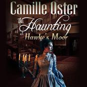 The Haunting at Hawke's Moor by  Camille Oster audiobook