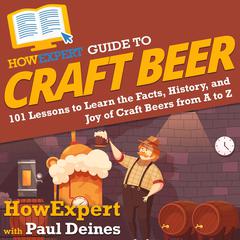 HowExpert Guide to Craft Beer by HowExpert  audiobook