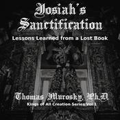 Josiah's Sanctification by  Thomas Murosky audiobook