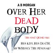 Over Her Dead Body by  A B Morgan audiobook