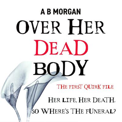 Over Her Dead Body by A B Morgan audiobook