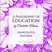 A Philosophy of Education by  Charlotte Mason audiobook