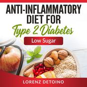 Anti-inflammatory Diet for Type 2 Diabetes by  Lorenz Detoino audiobook