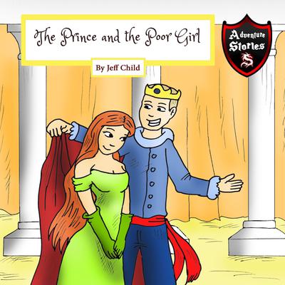 The Prince and the Poor Girl by Jeff Child audiobook