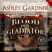 Blood of a Gladiator by  Ashley Gardner audiobook