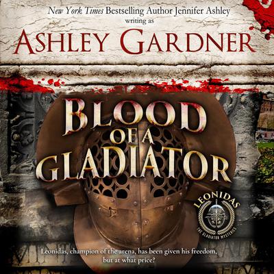 Blood of a Gladiator by Ashley Gardner audiobook