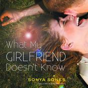 What My Girlfriend Doesn't Know by  Sonya Sones audiobook