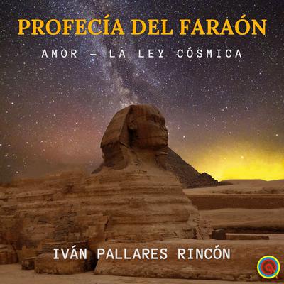 PROFECÍA DEL FARAÓN by Ivan Pallares Rincon audiobook