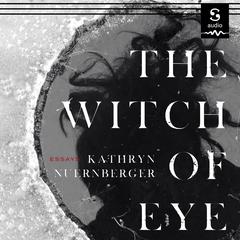 The Witch of Eye by Kathryn Nuernberger audiobook