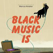 Black Music Is by  Marcus Amaker audiobook