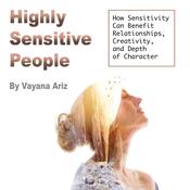 Highly Sensitive People by  Vayana Ariz audiobook
