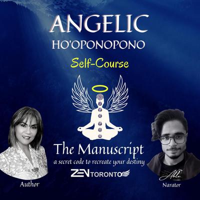 Angelic Ho'oponopono Self-Course by Zen Toronto audiobook