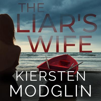 The Liar's Wife by Kiersten Modglin audiobook