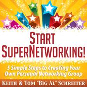 Start SuperNetworking! by  Keith Schreiter audiobook