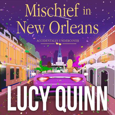 Mischief in New Orleans by Lucy Quinn audiobook