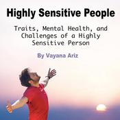 Highly Sensitive People by  Vayana Ariz audiobook